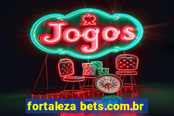 fortaleza bets.com.br